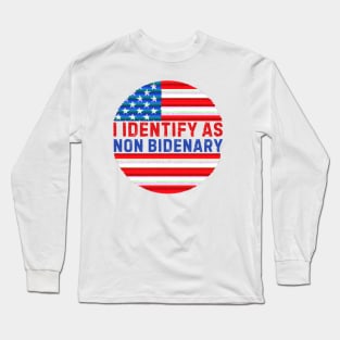 I identify as non Bidenary (v9) Long Sleeve T-Shirt